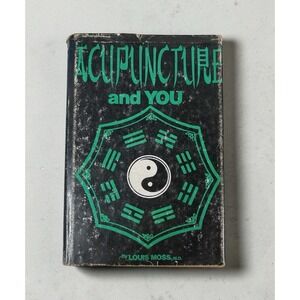 Acupuncture and You Louis Moss MD 1964 Vintage Hardcover Book Citadel Press